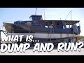 WHAT IS... DUMP AND RUN? - Steel Boat Adventures BRUPEG (Ep. 30)
