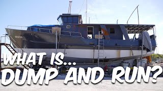 WHAT IS... DUMP AND RUN? - Steel Boat Adventures BRUPEG (Ep. 30)