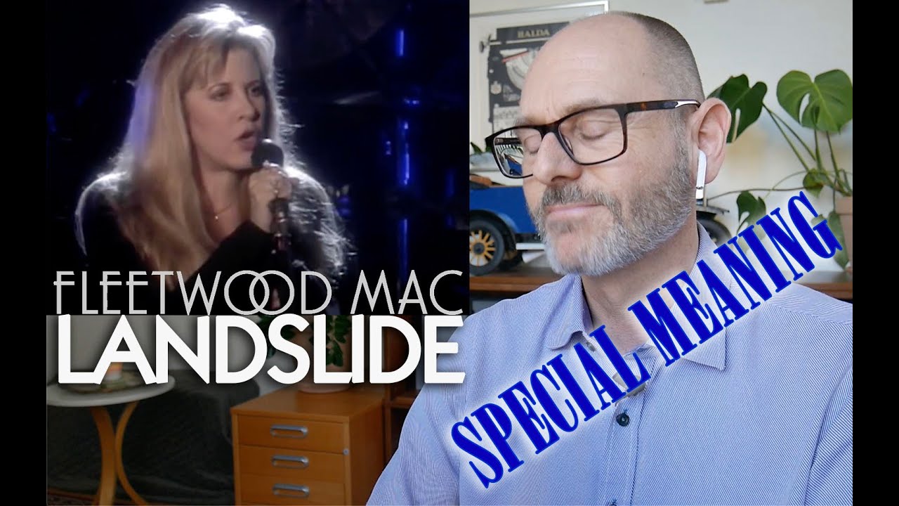 Fleetwood Mac Landslide *Special Meaning 1* First Time Hearing YouTube