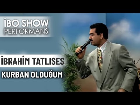 Kurban Olduğum | İbrahim Tatlıses | İbo Show Performans