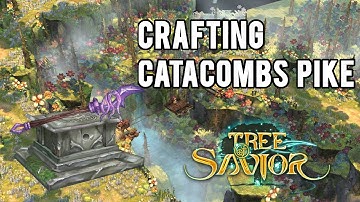 Tree of Savior | Crafting Catacombs Pike