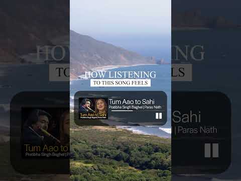 Song Playing - Tum Aao to Sahi 🎶
