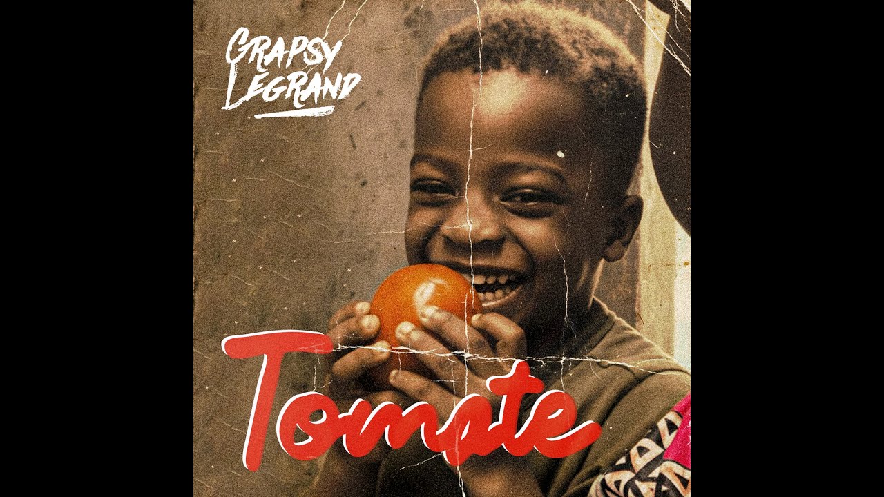 Grapsy Legrand - Tomate (Clip Officiel)