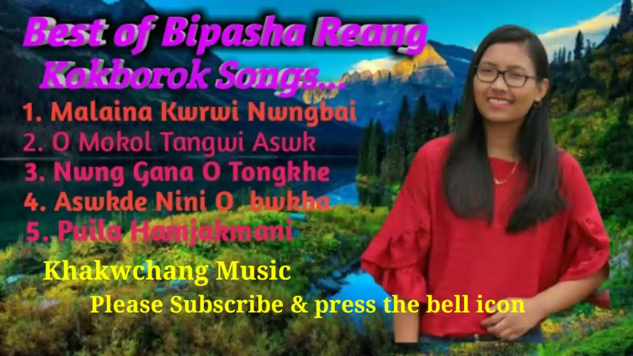 Best of Bipasha Reang kokborok songs