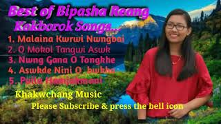 Best of Bipasha Reang kokborok songs