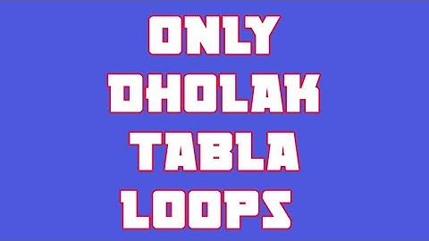 L 12 Only Dholak Tabla Loops || BPM 140 Scale A Minor ||  Bhojpuri New Loops ||Bhojpuri Rhythm Loops