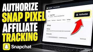 How to authorize Snap Pixel for affiliate tracking - Full Guide