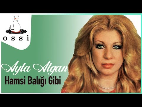 Ayla Algan - Hamsi Balığı Gibi