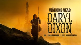 106 - Sophie Hunger: Le Vent Nous Portera (The Walking Dead: Daryl Dixon) Resimi