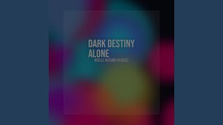 Dark Destiny Alone