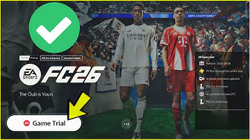How To Get FC 26 Early Access Trial (PS5, Xbox, PS4) - EA Play