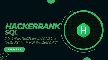 Hackerrank SQL Solution | Japan Population | Population Density | Ep7