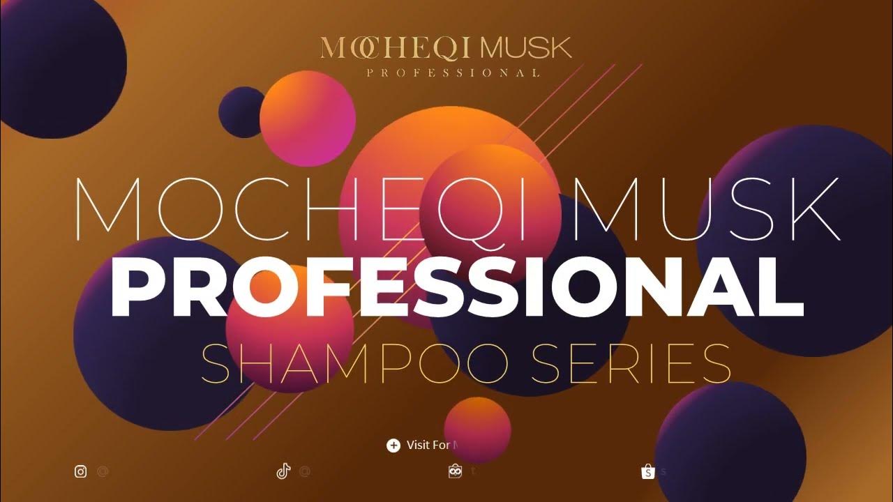 MOCHEQI PROFESSIONAL SHAMPOO SERIES - YouTube
