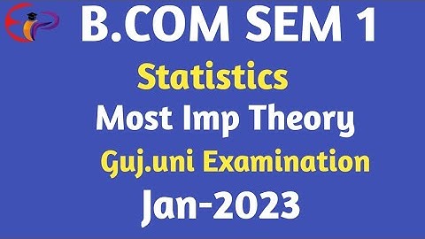 bcom sem 1 statistics| most imp theory| gujarat university| January 2023|