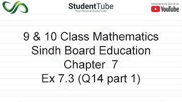 Chapter 7 - Exercise 7.3 - Q 14 part 1 Solution (Class 9 & 10 Maths - Sindh Board Education)