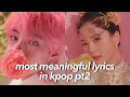 most meaningful lyrics in kpop pt2