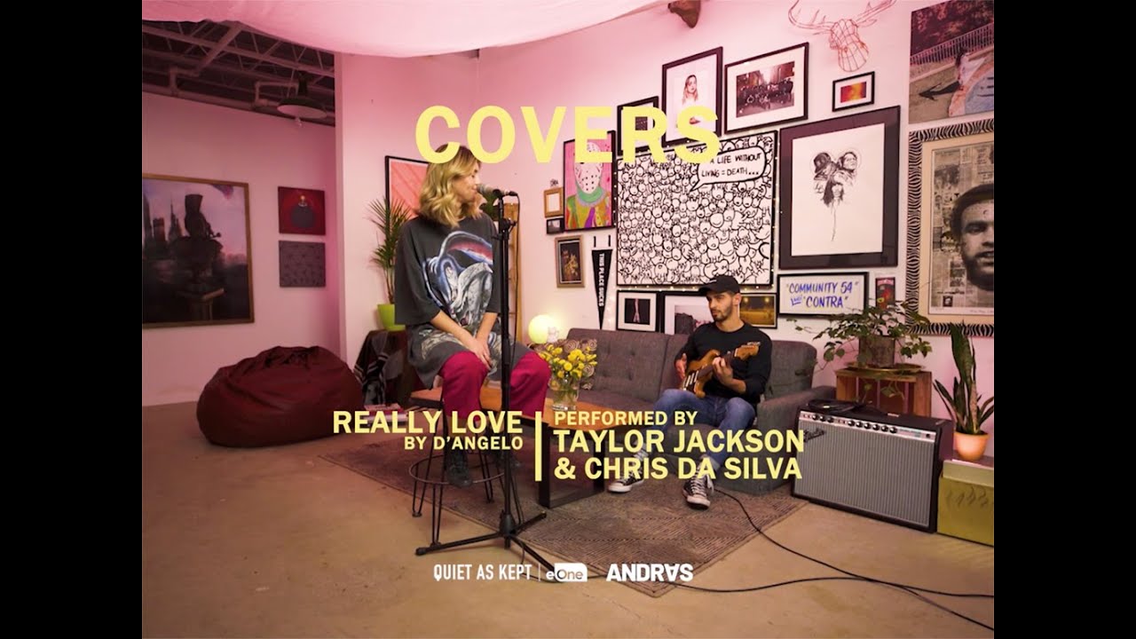 Really Love (D’Angelo) by Taylor Jackson YouTube