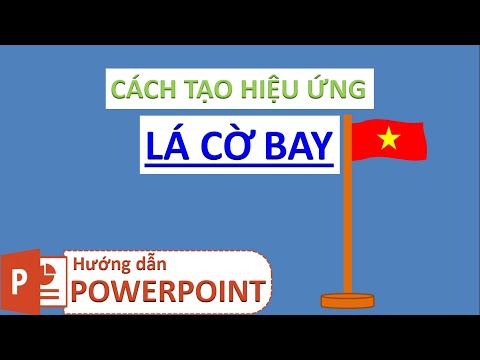 Video Cách tạo hiệu ứng lá cờ bay trong powerpoint cực dễ -... - youtube