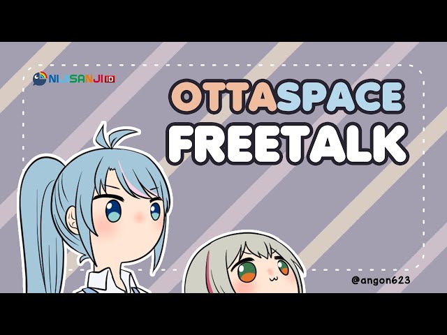 Otsukare, Virtual Summit! Let's talk about it w/ Ottaspace!【NIJISANJI ID】のサムネイル