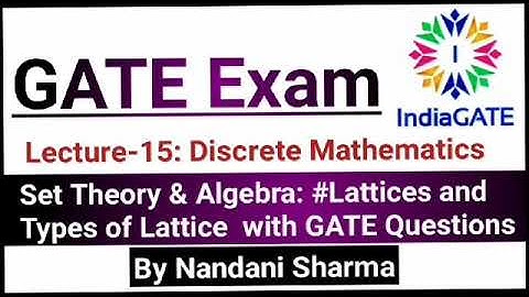 Lecture-15:#Discrete #Mathematics|| Set Theory and Algebra: #Lattice|| Types of Lattice|| Properties