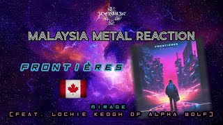 Malaysia Metal Reaction - Frontières - Mirage (feat. Lochie Keogh of Alpha Wolf) [Electronicore]