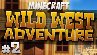 Minecraft - Wild West Adventure Part 2 - Sheriff Cora