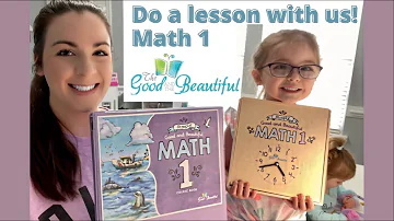 Simply Good and Beautiful Math 1 | First Grade Math Homeschool Curriculum | Do A Lesson With Us!