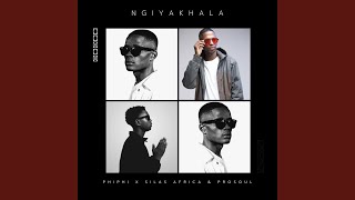 Ngiyakhala feat Silas Africa