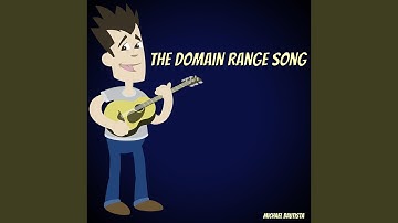 The Domain Range Song