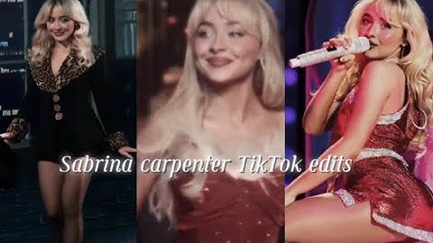 Sabrina carpenter TikTok edits compilation