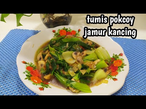 Resep Tumis Jamur Kancing Pakcoy