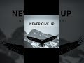 never give up #motivation #quotes #trending #love #devotionalhits