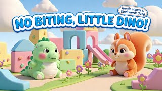 The No Biting Song for Toddlers 🦖 Gentle Hands Song [Happy Cloud Music Club]