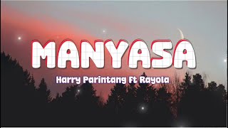 Download lagu Harry Parintang & Rayola - Manyasa ( Lirik)