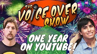 Year One of the Voice Over Show!