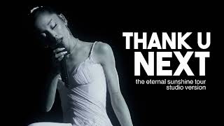 Ariana Grande - thank u, next (Studio Version) (Eternal Sunshine Tour)