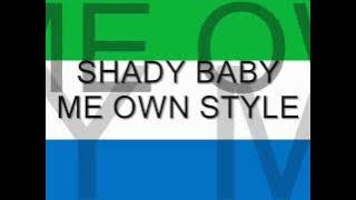 Shady Baby-Me Own Style