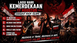 LAGU DANGDUT 17 AGUSTUS | MERAYAKAN KEMERDEKAAN DENGAN DANGDUT ROCK | DANGDUT ROCK ISLAMI