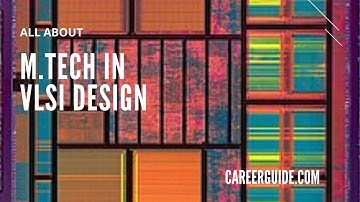 All about MTech in VLSI Design | Post Graduation