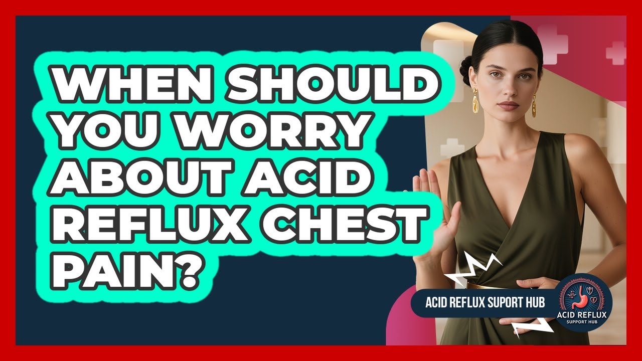 When Should You Worry About Acid Reflux Chest Pain? - Acid Reflux Support Hub