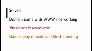 SOLVED Domain name with WWW not working NameCheap and Kinsta