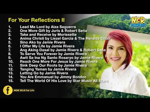 Prayer Time and Reflections II  MOR Playlist Non Stop OPM Songs 2019 