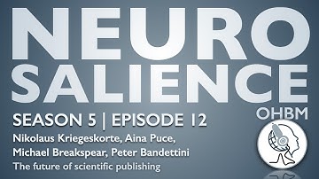 Neurosalience #S5E12 with N. Kriegeskorte, A. Puce, M. Breakspear - Future of scientific publishing