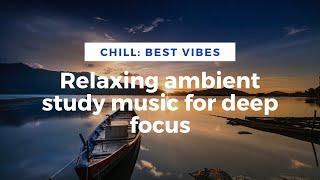Chill tones. Calming music for relax.