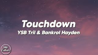 YSB Tril & Bankrol Hayden - Touchdown (Lyrics)