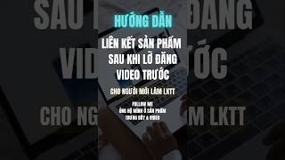 CÁCH THÊM SẢN PHẨM SAU KHI ĐĂNG XUẤT BẢN VIDEO #tiktok #tips