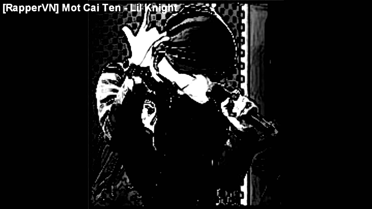 Mot Cai Ten - Lil Knight