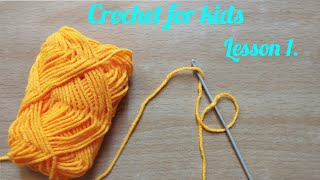 Lesson 1.Crochet made easy for children.First step of crochet,