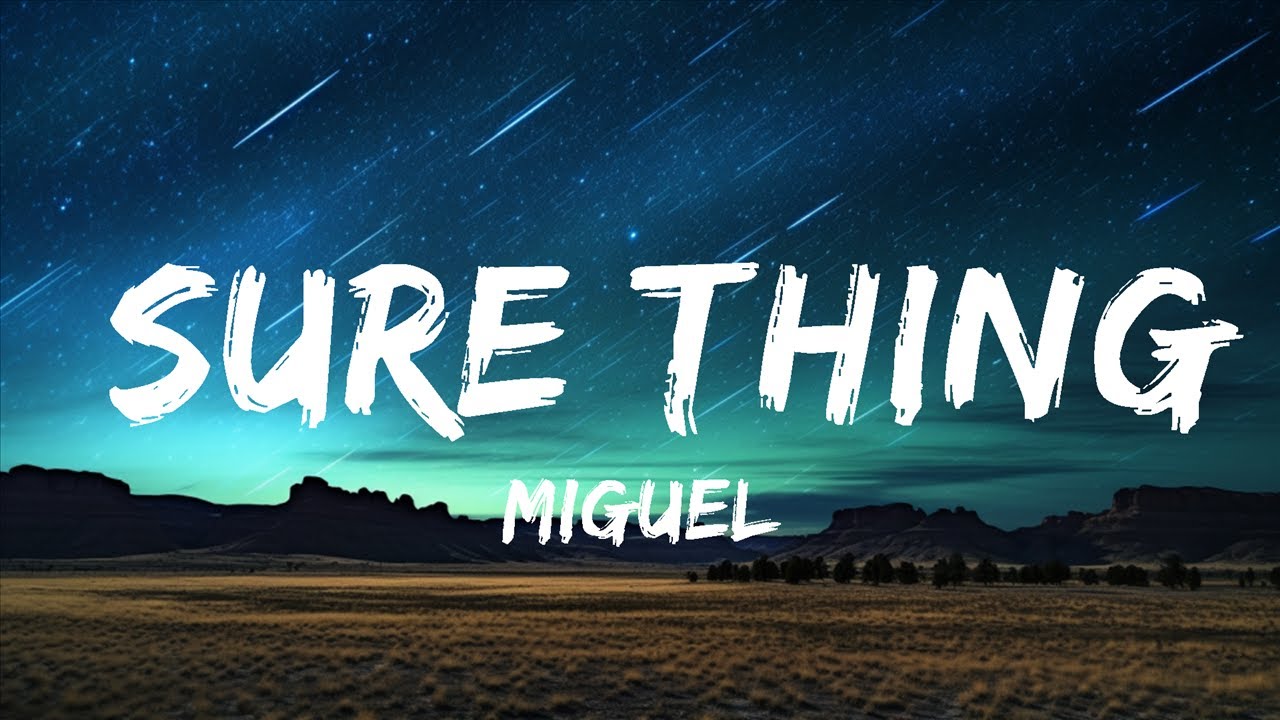 Play List Miguel Sure Thing (Lyrics) Music Universe YouTube