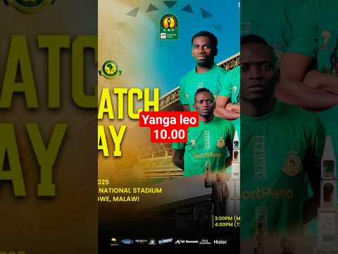 YANGA LEO ANACHEZA SAA KUMI KAMILI JIONI CAF CHAMPION LEAGUE